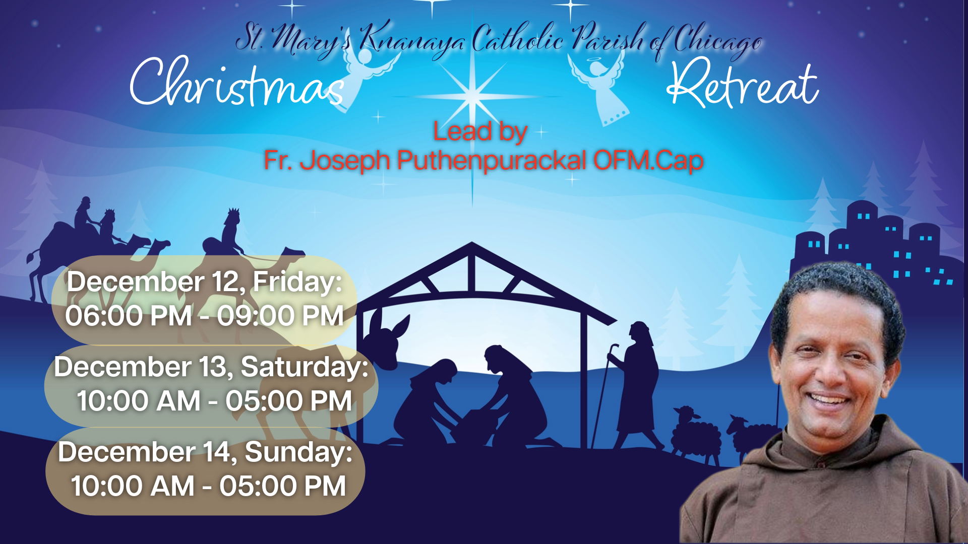 ചിക്കാഗോ സെന്റ് മേരീസ് ഇടവകയിൽ ക്രിതുമസിനൊരുക്കമായുള്ള ധ്യാനം ഡിസംബർ 12 മുതൽ ഫാ. ജോസഫ് പുത്തൻപുരക്കൽ നയിക്കും
